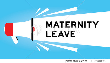 Color megaphone icon with word maternity leave in white banner on blue background Color megaphone icon with word maternity leave in white banner on blue background 106980989
