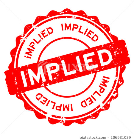 Grunge red implied word round rubber seal stamp on white background Grunge red implied word round rubber seal stamp on white background 106981029