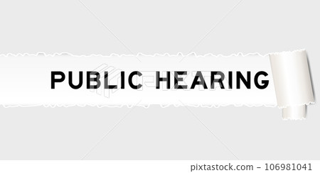 Ripped gray paper background that have word public hearing under torn part 106981041