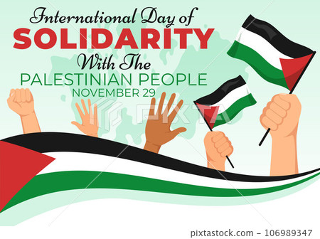 International Day of Solidarity with the Palestinian People Vector Illustration on 29 November with Waving Flag in in Flat Cartoon Green Background International Day of Solidarity with the Palestinian People Vector Illustration on 29 November with Waving Flag in in Flat Cartoon Green Background 106989347