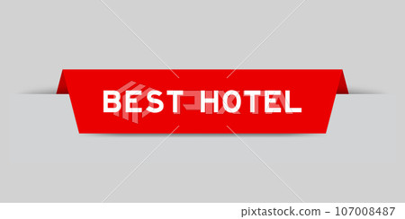 Red color inserted label with word best hotel on gray background Red color inserted label with word best hotel on gray background 107008487