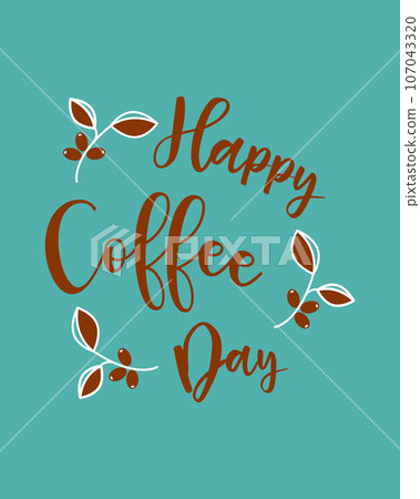 Coffee Day lettering with hand drawn cocoa branch. Poster blue background. Coffee Day lettering with hand drawn cocoa branch. Poster blue background. 107043320