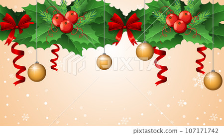 Festive Christmas Background with Holly and Ornaments Festive Christmas Background with Holly and Ornaments 107171742