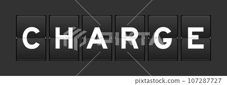 Black color analog flip board with word charge on gray background Black color analog flip board with word charge on gray background 107287727