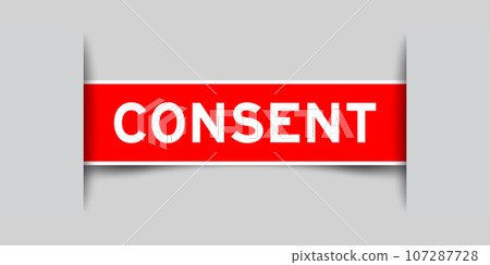 Red color square label sticker with word consent that inserted in gray background 107287728