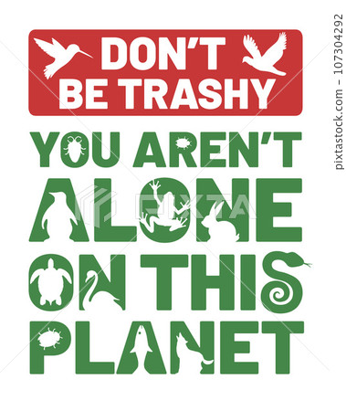 Don't be trashy Don't be trashy 107304292