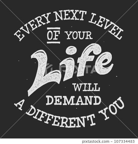 Every Next Level Of Your Life 107334483