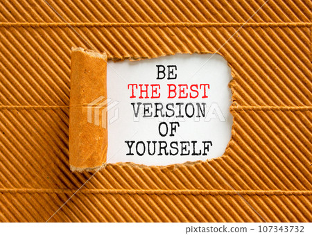Motivational inspirational symbol. Concept words Be the best version of yourself on beautiful white paper. Beautiful brown background. Business motivational inspirational concept. Copy space Motivational inspirational symbol. Concept words Be the best version of yourself on beautiful white paper. Beautiful brown background. Business motivational inspirational concept. Copy space 107343732