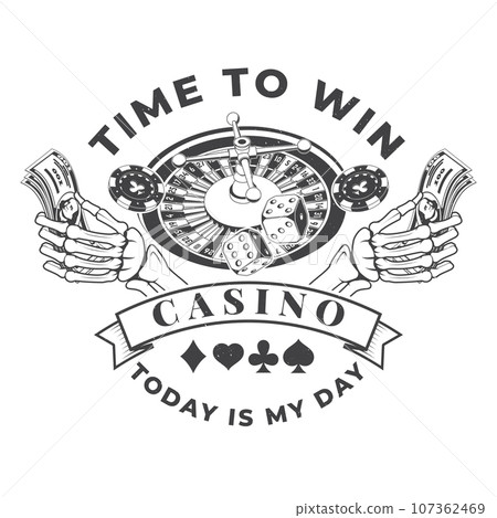 Time to print. Today is my day. Logo, print, badge design with skeleton hand holding dollar banknotes, casino chips, two dice silhouette. Vector. Skeleton hand holding dollar banknotes, casino chips 107362469