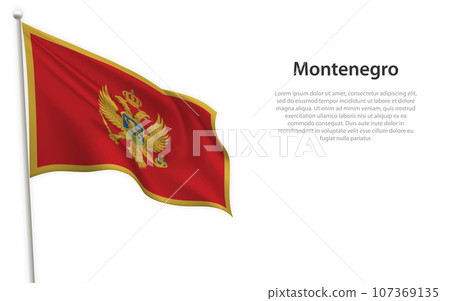 Waving flag of Montenegro on white background. Template for independence day Waving flag of Montenegro on white background. Template for independence day 107369135