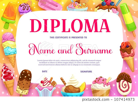 Kids diploma, cartoon sundae, ice cream chocolate stick and vanilla cone, fruit juice ice pop, vector education certificate. Sweet frozen desserts, gelato sorbets and ice cream on kindergarten diploma 107414973