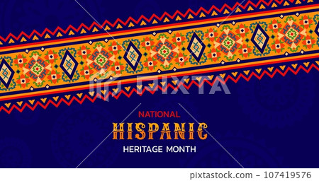 Ethnic ornament on national hispanic heritage month banner. Vector promo background with traditional vibrant pattern for annual festival event, celebrating the rich diversity of hispanic community Ethnic ornament on national hispanic heritage month banner. Vector promo background with traditional vibrant pattern for annual festival event, celebrating the rich diversity of hispanic community 107419576