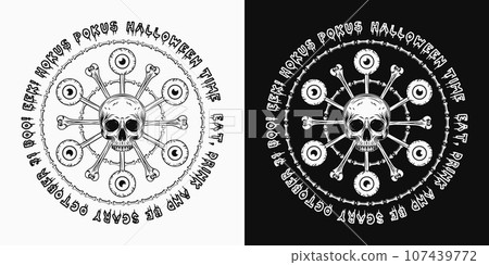 Halloween magic circle with human half skull, eyeball on stick like lollipop, bones, tradition halloween phrases, words, slimy letters. Creepy, spooky monochrome illustration in vintage style Halloween magic circle with human half skull, eyeball on stick like lollipop, bones, tradition halloween phrases, words, slimy letters. Creepy, spooky monochrome illustration in vintage style 107439772