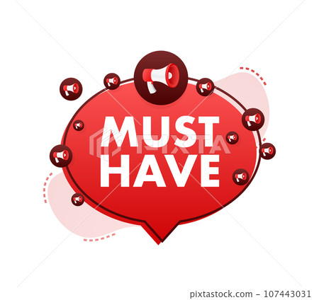 Must Have Advertising Shopping sign. Good advice. Must have sale label. Vector stock illustration 107443031