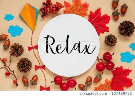 Fall Decoration, Autumn Leaves and Kite, With Text Relax Fall Decoration, Autumn Leaves and Kite, With Text Relax 107489756