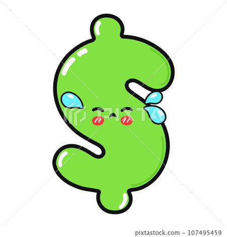 Crying Dollar sign character. Vector hand drawn cartoon kawaii character illustration icon. Isolated on white background. Sad Dollar sign character concept Crying Dollar sign character. Vector hand drawn cartoon kawaii character illustration icon. Isolated on white background. Sad Dollar sign character concept 107495459