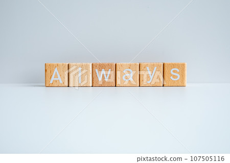 Wooden blocks form the text "Always" against a white background. 107505116