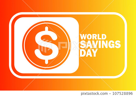 World Savings Day Vector Illustration World Savings Day Vector Illustration 107528896