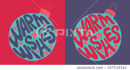 Christmas groovy lettering. Slogan Warm Wishes 107529162