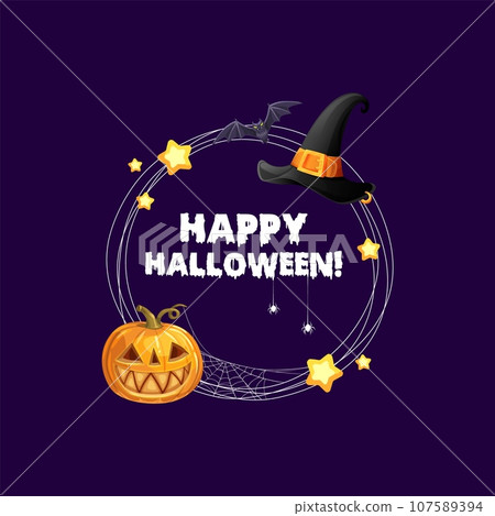 Halloween holiday frame with witch hat, bat and pumpkin. Vector round border with horror night lettering, cartoon jack lantern, spooky cobweb, hanging spiders stars and black wizard cap 107589394