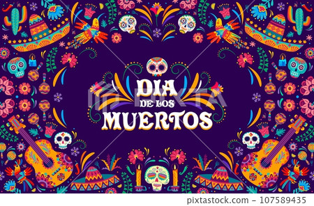 Mexican Dia de Los Muertos holiday banner for Day of Dead, vector calavera skulls and sombrero ornament. Mexican guitar, maracas with candles, flowers and birds ethnic ornament for Dia de Los Muertos 107589435
