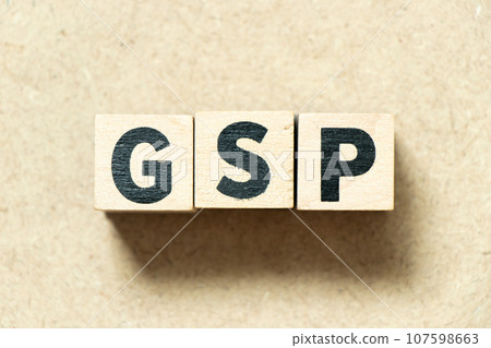 Alphabet letter block in word GSP (Abbreviation of Good Storage Practice or Generalized System of Preferences or Gross State Product) on wood background Alphabet letter block in word GSP (Abbreviation of Good Storage Practice or Generalized System of Preferences or Gross State Product) on wood background 107598663