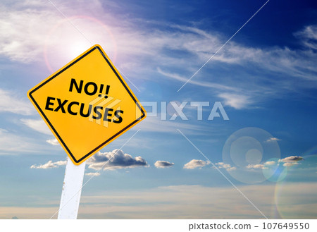 Text for ON EXCUSES on yellow road sign Text for ON EXCUSES on yellow road sign 107649550