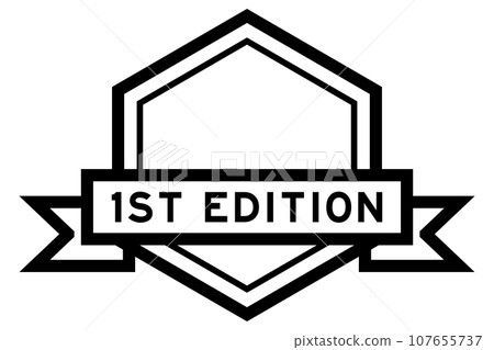 Vintage black color hexagon label banner with word 1st edition on white background 107655737