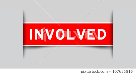 Inserted red color label sticker with word involved on gray background Inserted red color label sticker with word involved on gray background 107655816