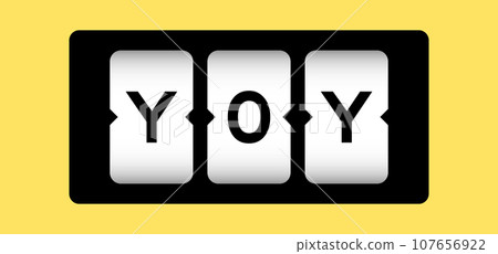 Black color in word YOY (abbreviation of year over year) on slot banner with yellow color background Black color in word YOY (abbreviation of year over year) on slot banner with yellow color background 107656922