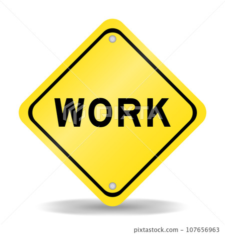 Yellow color transportation sign with word work on white background Yellow color transportation sign with word work on white background 107656963