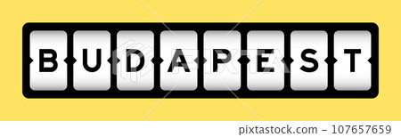 Black color in word budapest on slot banner with yellow color background Black color in word budapest on slot banner with yellow color background 107657659