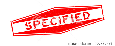 Grunge red specified word hexagon rubber seal stamp on white background 107657851