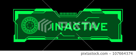 Green color of futuristic hud banner that have word inactive on user interface screen on black background 107664374