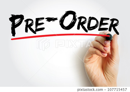 Pre-order - order placed for an item that has not yet been released, text concept background Pre-order - order placed for an item that has not yet been released, text concept background 107715457