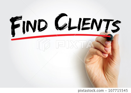 Find Clients text quote, concept background 107715545