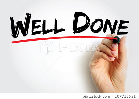 Well Done text quote, concept background Well Done text quote, concept background 107715551