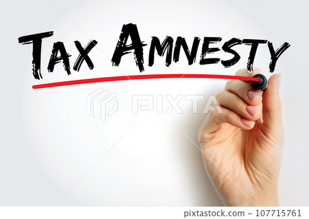 Tax Amnesty - opportunity for people who owe back taxes to pay some or all of what they owe, text concept background 107715761