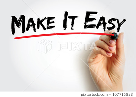 Make It Easy text quote, concept background Make It Easy text quote, concept background 107715858