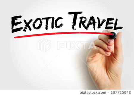 Exotic Travel text quote, concept background Exotic Travel text quote, concept background 107715948