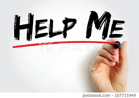 Help Me text quote, concept background Help Me text quote, concept background 107715949