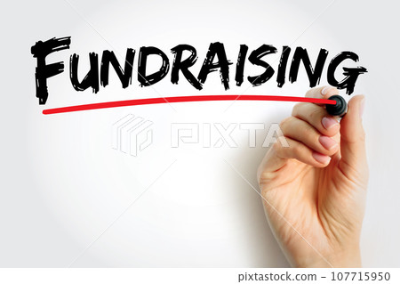 Fundraising - process of seeking and gathering voluntary financial contributions, text concept background Fundraising - process of seeking and gathering voluntary financial contributions, text concept background 107715950