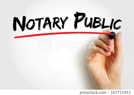 Notary Public - public officer constituted by law to serve the public in non-contentious matters, text concept background Notary Public - public officer constituted by law to serve the public in non-contentious matters, text concept background 107715951