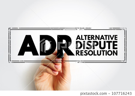 ADR - Alternative Dispute Resolution acronym, business concept stamp ADR - Alternative Dispute Resolution acronym, business concept stamp 107716243