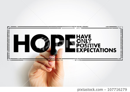 HOPE - Have Only Positive Expectations acronym text stamp, concept background 107716279