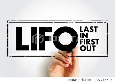 LIFO Last In First Out - method used in managing inventory and financial matters, acronym text concept stamp LIFO Last In First Out - method used in managing inventory and financial matters, acronym text concept stamp 107716307