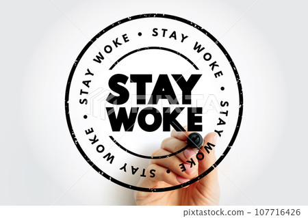 Stay Woke text stamp, concept background 107716426