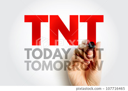 TNT - Today Not Tomorrow acronym, business concept background 107716465