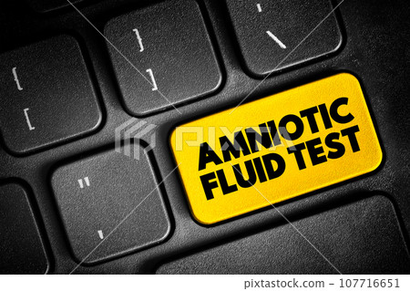 Amniotic Fluid Test is a medical procedure used primarily in the prenatal diagnosis of genetic conditions, text button on keyboard, concept background 107716651