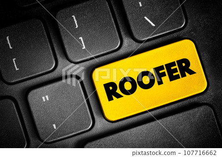 Roofer - a person who constructs or repairs roofs, text button on keyboard, concept background Roofer - a person who constructs or repairs roofs, text button on keyboard, concept background 107716662